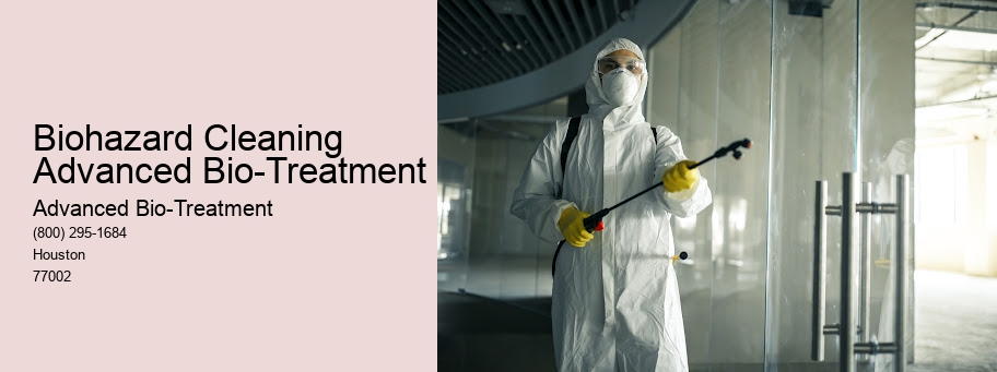 Biohazard Cleaning Advanced Bio-Treatment