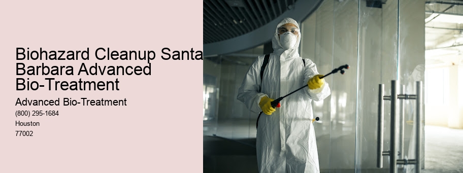 Biohazard Cleanup Santa Barbara Advanced Bio-Treatment