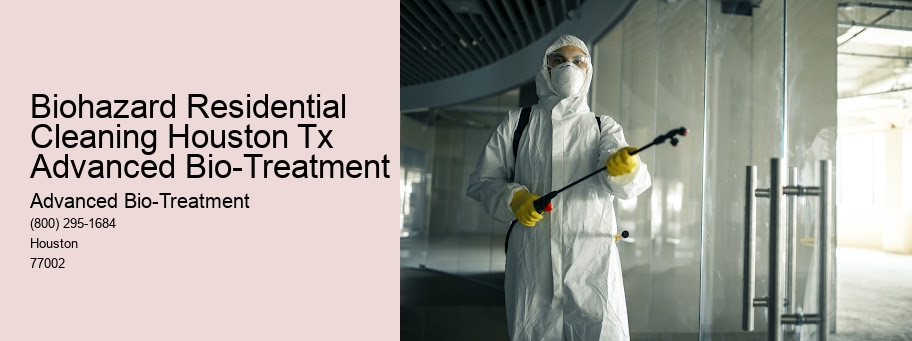 Biohazard Residential Cleaning Houston Tx Advanced Bio-Treatment