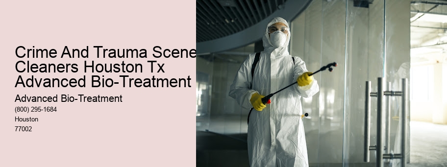 Crime And Trauma Scene Cleaners Houston Tx Advanced Bio-Treatment