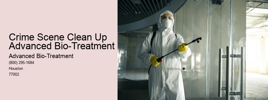 Crime Scene Clean Up Advanced Bio-Treatment