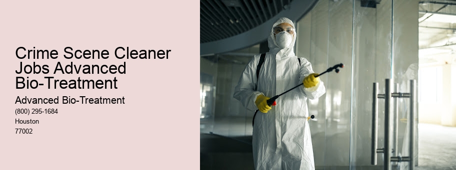 Crime Scene Cleaner Jobs Advanced Bio-Treatment