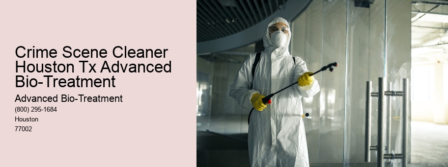 Crime Scene Cleaner Houston Tx Advanced Bio-Treatment