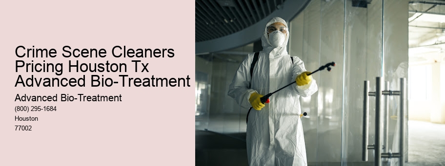 Crime Scene Cleaners Pricing Houston Tx Advanced Bio-Treatment