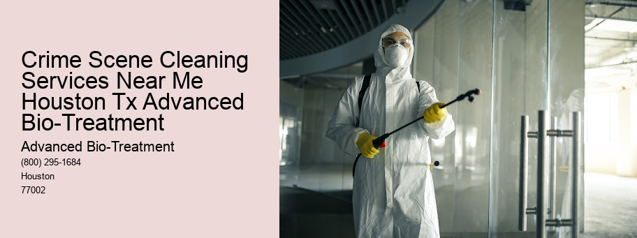 Crime Scene Cleaning Services Near Me Houston Tx Advanced Bio-Treatment