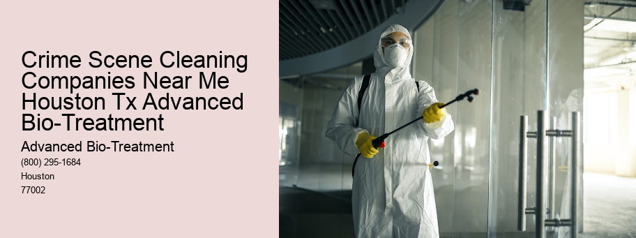 Crime Scene Cleaning Companies Near Me Houston Tx Advanced Bio-Treatment