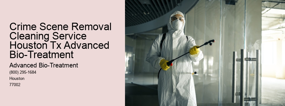 Crime Scene Removal Cleaning Service Houston Tx Advanced Bio-Treatment