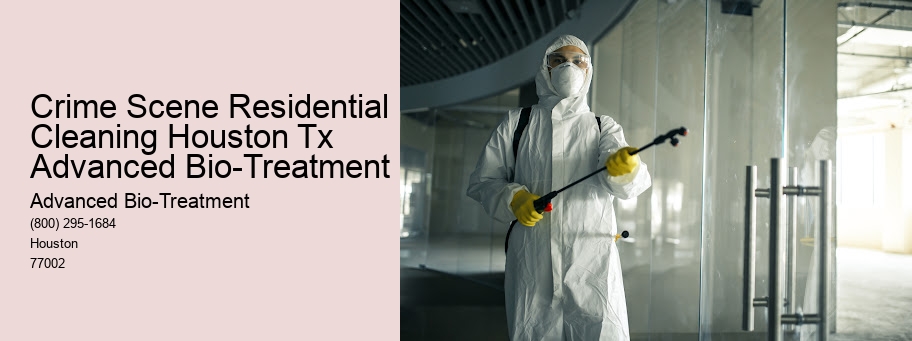 Crime Scene Residential Cleaning Houston Tx Advanced Bio-Treatment