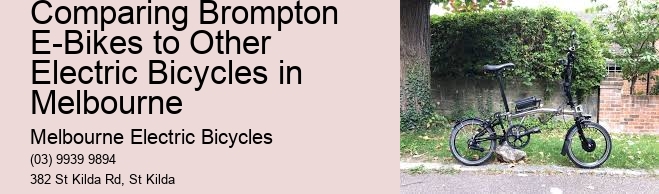 Comparing Brompton E-Bikes to Other Electric Bicycles in Melbourne  
