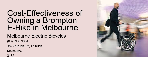 Cost-Effectiveness of Owning a Brompton E-Bike in Melbourne  
