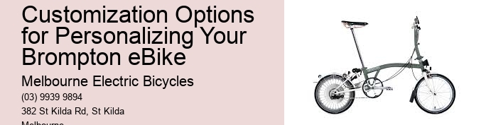 Customization Options for Personalizing Your Brompton eBike  