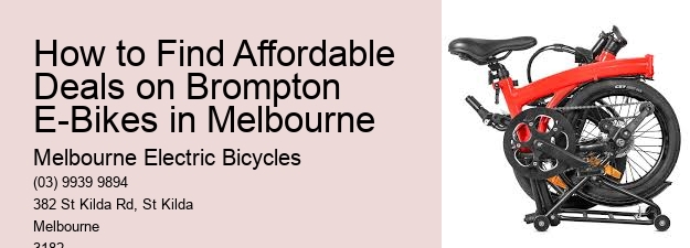How to Find Affordable Deals on Brompton E-Bikes in Melbourne  