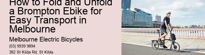 How to Fold and Unfold a Brompton Ebike for Easy Transport in Melbourne