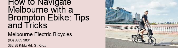 How to Navigate Melbourne with a Brompton Ebike: Tips and Tricks