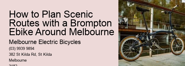 How to Plan Scenic Routes with a Brompton Ebike Around Melbourne 