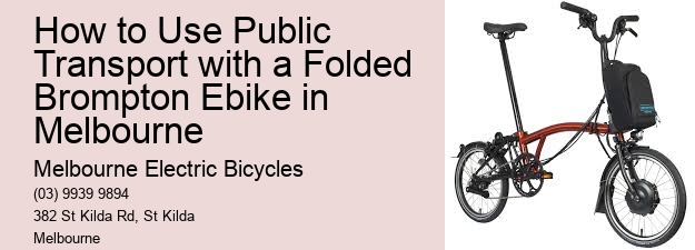 How to Use Public Transport with a Folded Brompton Ebike in Melbourne 