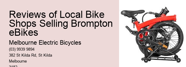 Reviews of Local Bike Shops Selling Brompton eBikes  