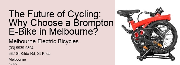 The Future of Cycling: Why Choose a Brompton E-Bike in Melbourne?  