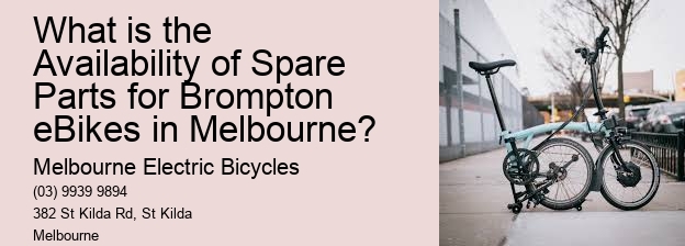 What is the Availability of Spare Parts for Brompton eBikes in Melbourne?