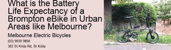 What is the Battery Life Expectancy of a Brompton eBike in Urban Areas like Melbourne?