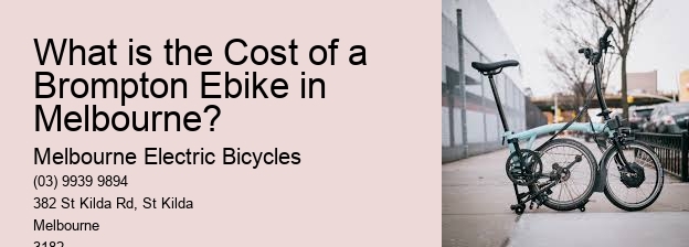 What is the Cost of a Brompton Ebike in Melbourne?