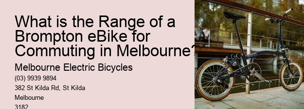What is the Range of a Brompton eBike for Commuting in Melbourne?