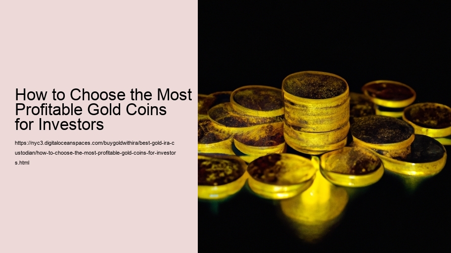 How to Choose the Most Profitable Gold Coins for Investors