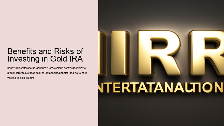 Benefits and Risks of Investing in Gold IRA