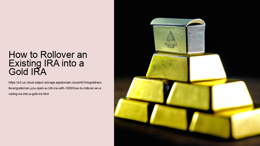How to Rollover an Existing IRA into a Gold IRA