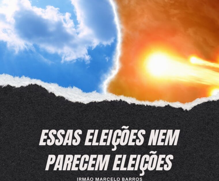 Essas eleicoes nem parecem eleicoes 2