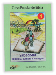 Sabedoria, Rebeldia, Ternura e Coragem (Vol. 04) 1 Sabedoria, Rebeldia, Ternura e Coragem (Vol. 04)