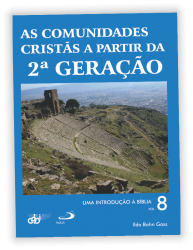 As comunidades cristãs a partir da segunda geração (vol. 8)