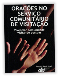 Orações no Serviço Comunitário de Visitação. Vivenciar comunidade visitando pessoas
