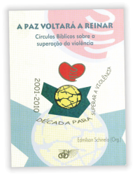 A paz voltará a reinar. Círculos bíblicos sobre a superação da violência.
