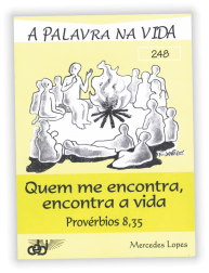 Quem me encontra, encontra a vida - Provérbios 8,35