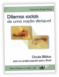 Dilemas Sociais de uma nação desigual - Círculos bíblicos para um projeto popular para o Brasil