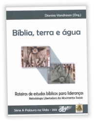 Bíblia, terra e água - Roteiros de estudos bíblicos para lideranças