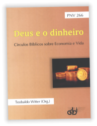 Deus e o dinheiro - círculos bíblicos sobre economia e vida