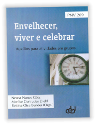 Envelhecer, viver e celebrar - auxílios para atividades em grupos