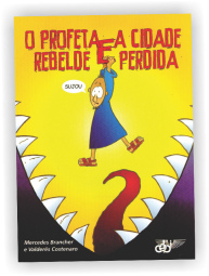 O Profeta Rebelde e a Cidade Perdida