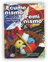 Ecumenismo e Feminismo - Parcerias da casa comum