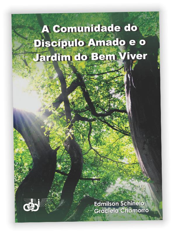 A Comunidade do Discípulo Amado e o Jardim do Bem Viver