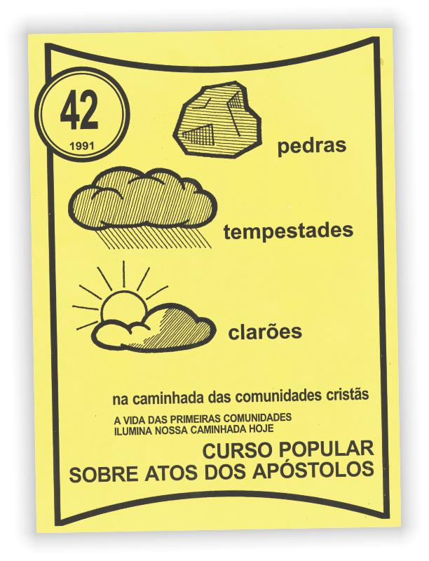 Este fascículo traz material para um curso de final de semana. A caminhada das primeiras comunidades