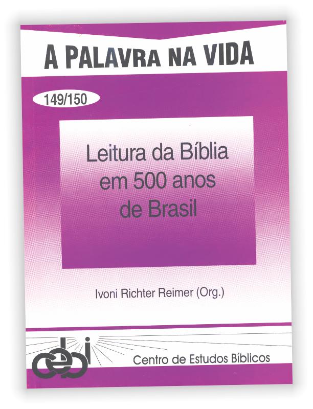 Leitura da Bíblia em 500 anos de Brasil 1 Os estudos reunidos neste volume são uma pequena amostra de como a Bíblia foi e vem sendo lida em 500 anos de história de nosso país. Além de oferecerem uma visão panorâmica e multifacetada do tema