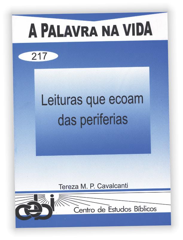 Leituras que ecoam das periferias 1 A autora procura identificar o sujeito de uma leitura bíblica que vem sendo feita em diferentes regiões do Brasil