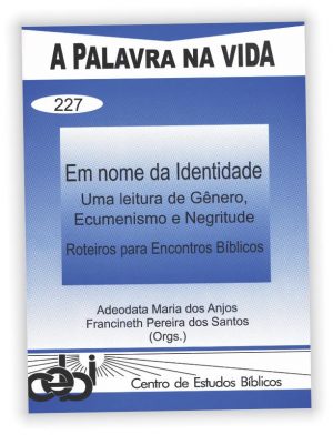 Os temas abordados fazem parte da nossa busca de identidade. Enquanto existir desigualdade de gênero