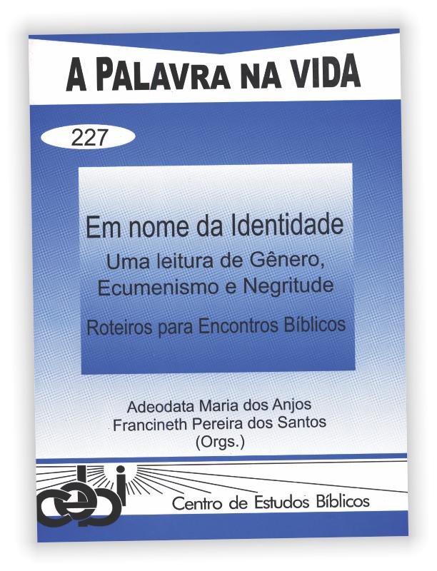 Os temas abordados fazem parte da nossa busca de identidade. Enquanto existir desigualdade de gênero