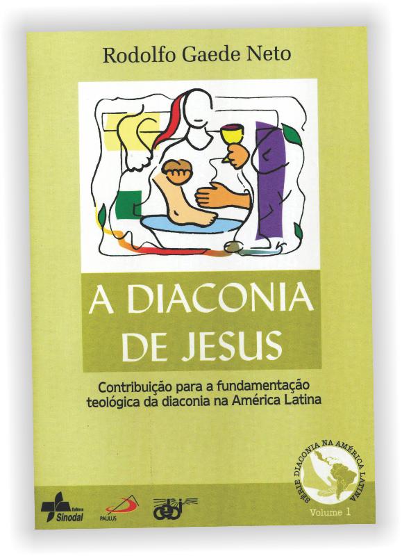 Contribuição para a fundamentação teológica da diaconia na América Latina. Os evangelhos