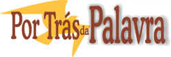 Assine o Por Trás da Palavra ANTES DO REAJUSTE.