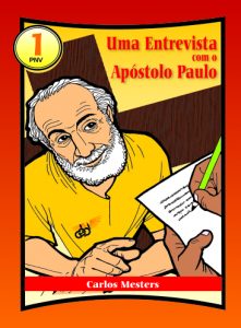Uma entrevista com o Apóstolo Paulo